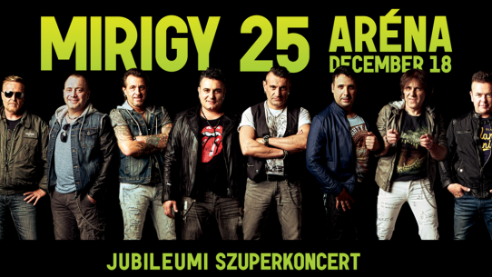 IRIGY HÓNALJMIRIGY 25 ÉVES JUBILEUMI SZUPERKONCERT!