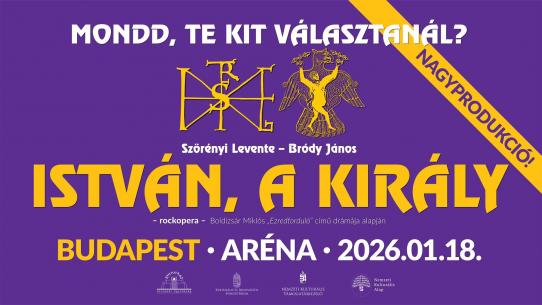 ISTVÁN, A KIRÁLY NAGYPRODUKCIÓ